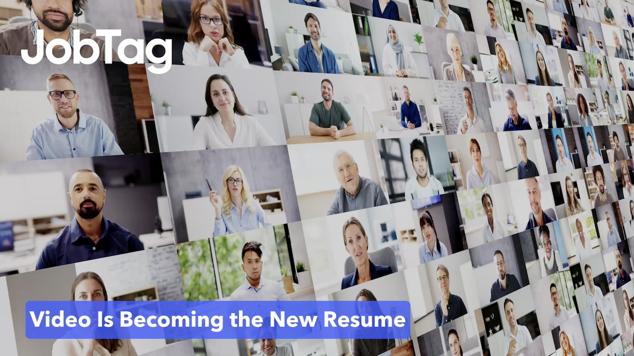 JobTag - Video Is Becoming The New Resume